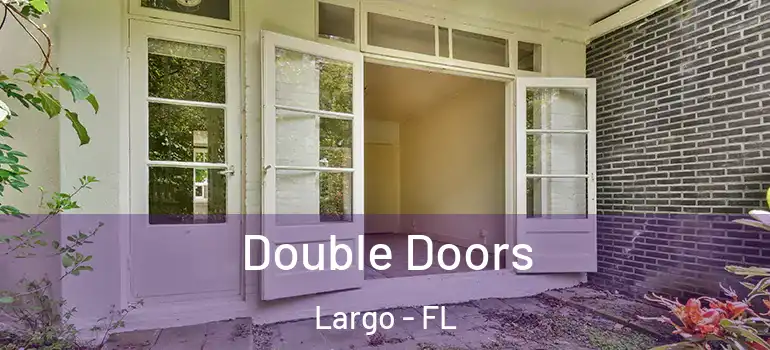  Double Doors Largo - FL
