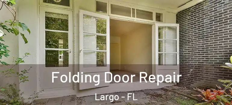  Folding Door Repair Largo - FL