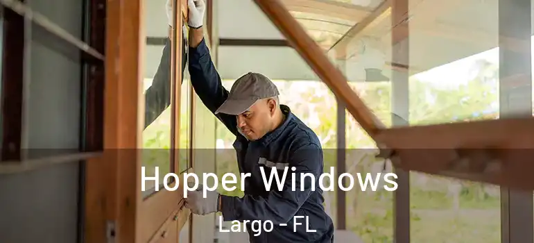  Hopper Windows Largo - FL