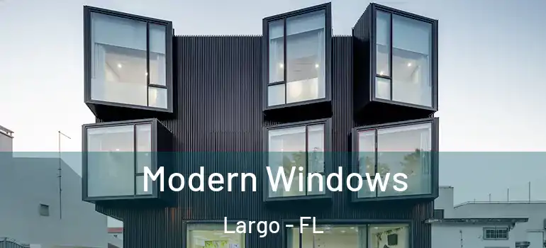  Modern Windows Largo - FL