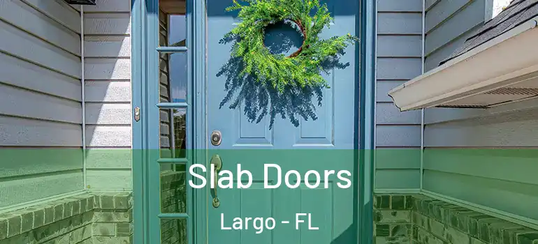  Slab Doors Largo - FL