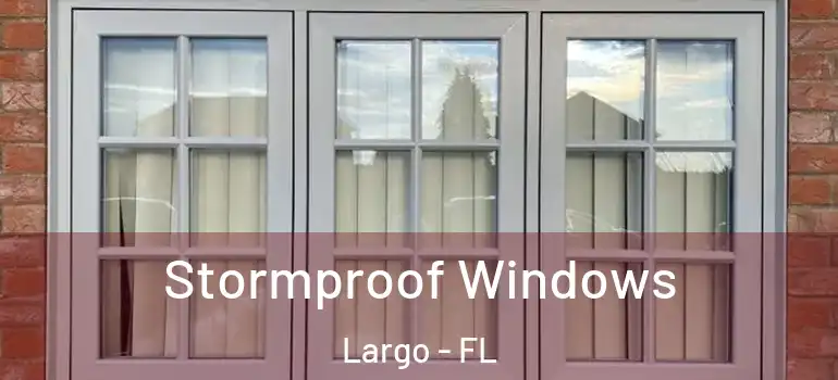  Stormproof Windows Largo - FL