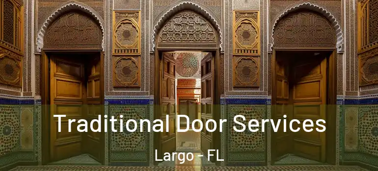  Traditional Door Services Largo - FL